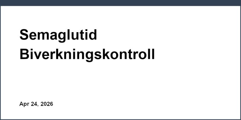 Semaglutid Biverkningskontroll